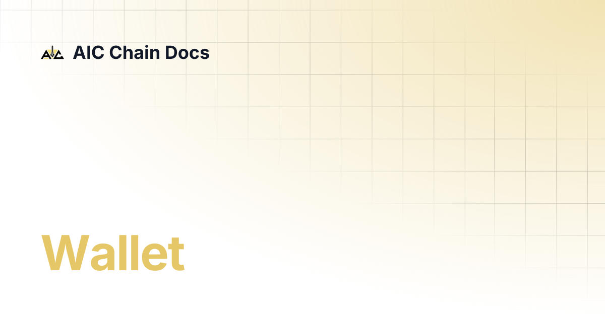 Wallet | AIC Chain Docs