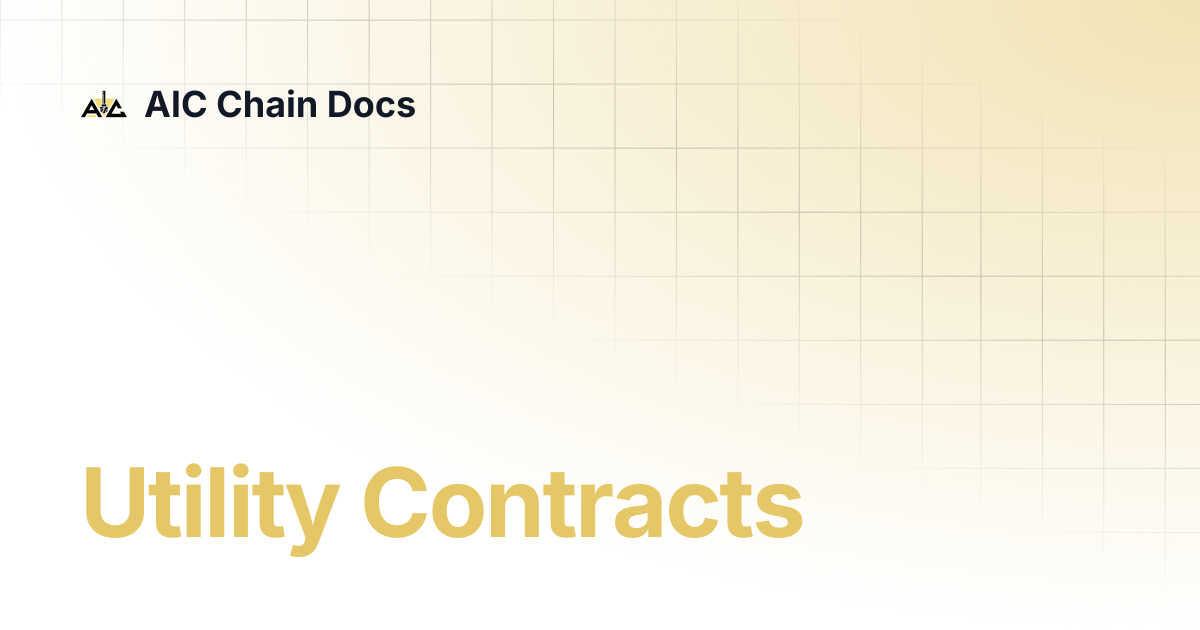 Utility Contracts | AIC Chain Docs