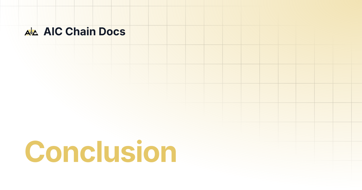 Conclusion | AIC Chain Docs